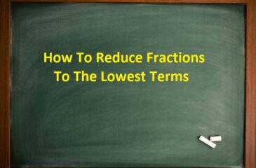 How To Reduce Fractions To The Lowest Terms
