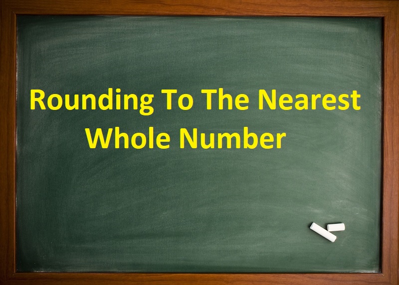 Rounding to the nearest integer - Math For All