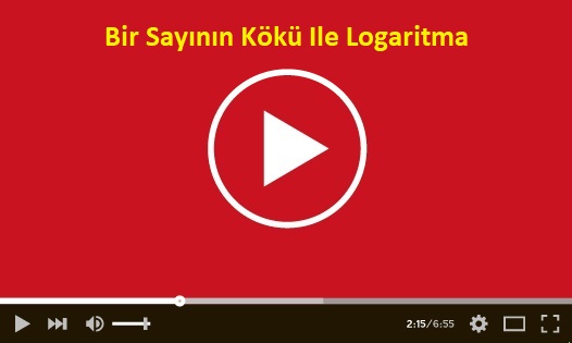 Bir Sayının Kökü Ile Logaritma